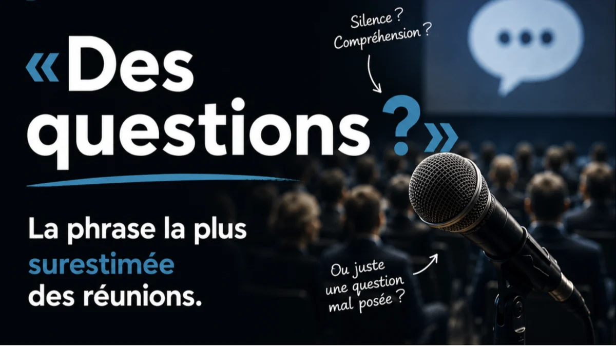 « Des questions ? »