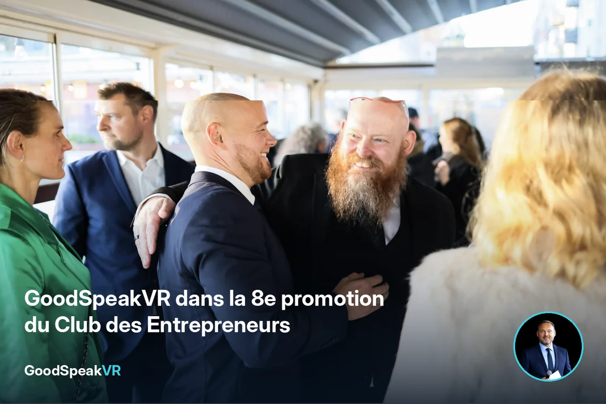 GoodSpeakVR dans la 8e promotion du Club des Entrepreneurs