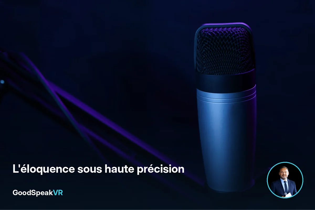 L'éloquence sous haute précision